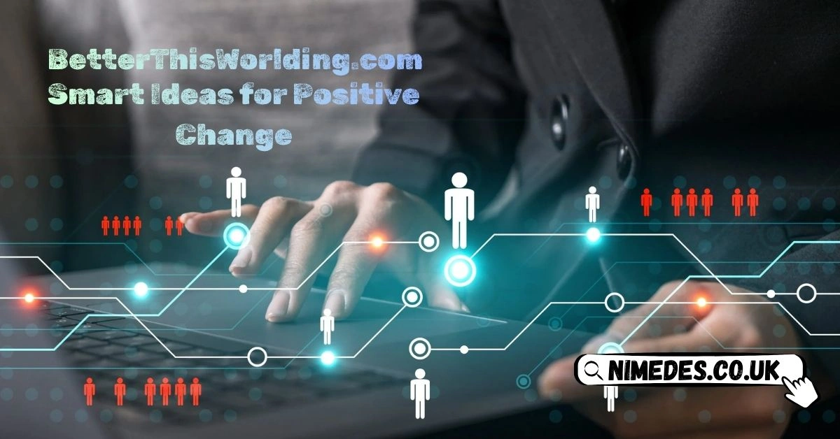 BetterThisWorlding.com/